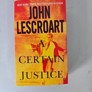 LESCROART, A Certain Justice. Bundle any 3 paperbacks for $15.